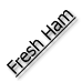 Fresh Ham